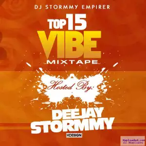 DJ Stormmy - Top 15 Vibe Mix